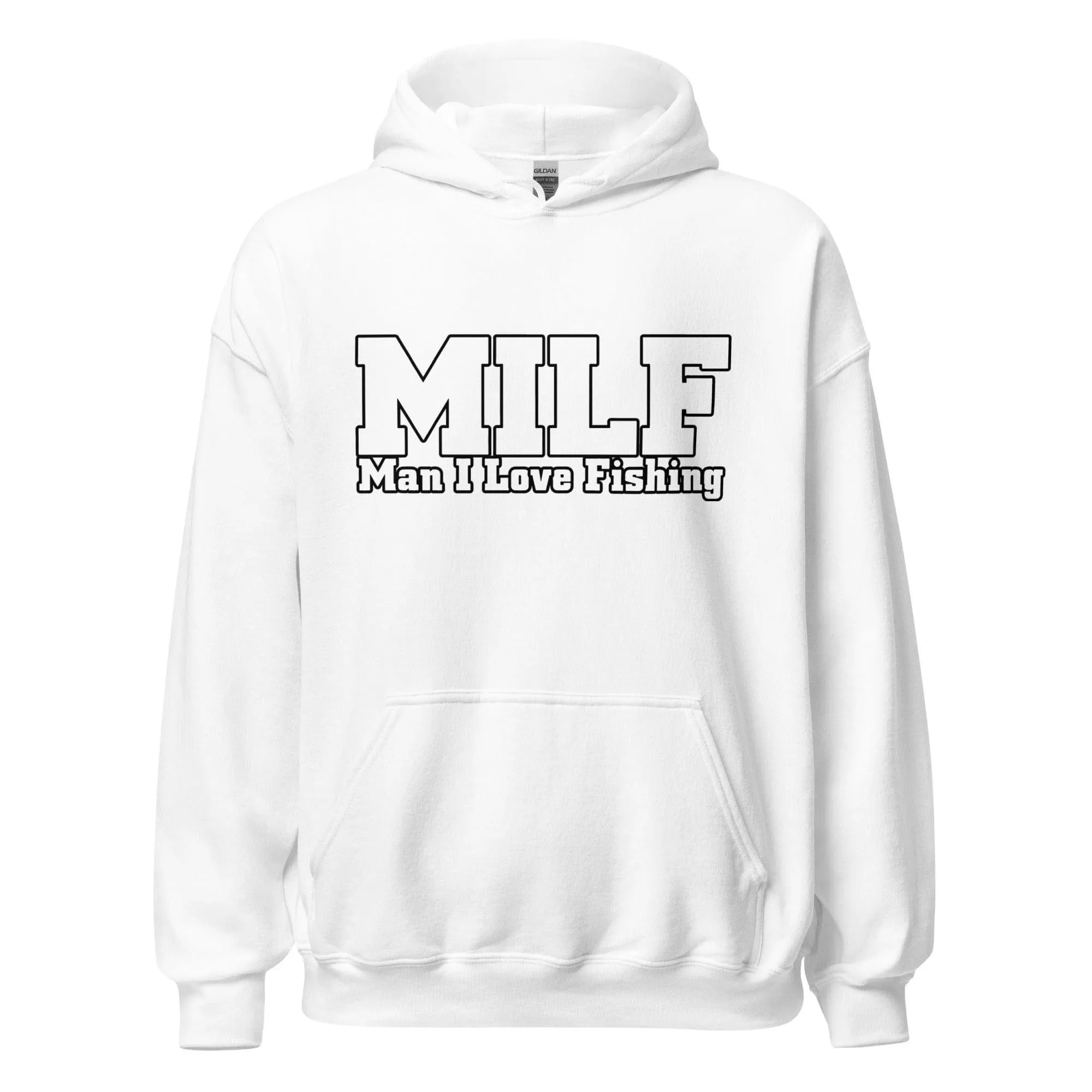 Fishing Hoodie MILF Man I Love Fishing Unisex Pullover