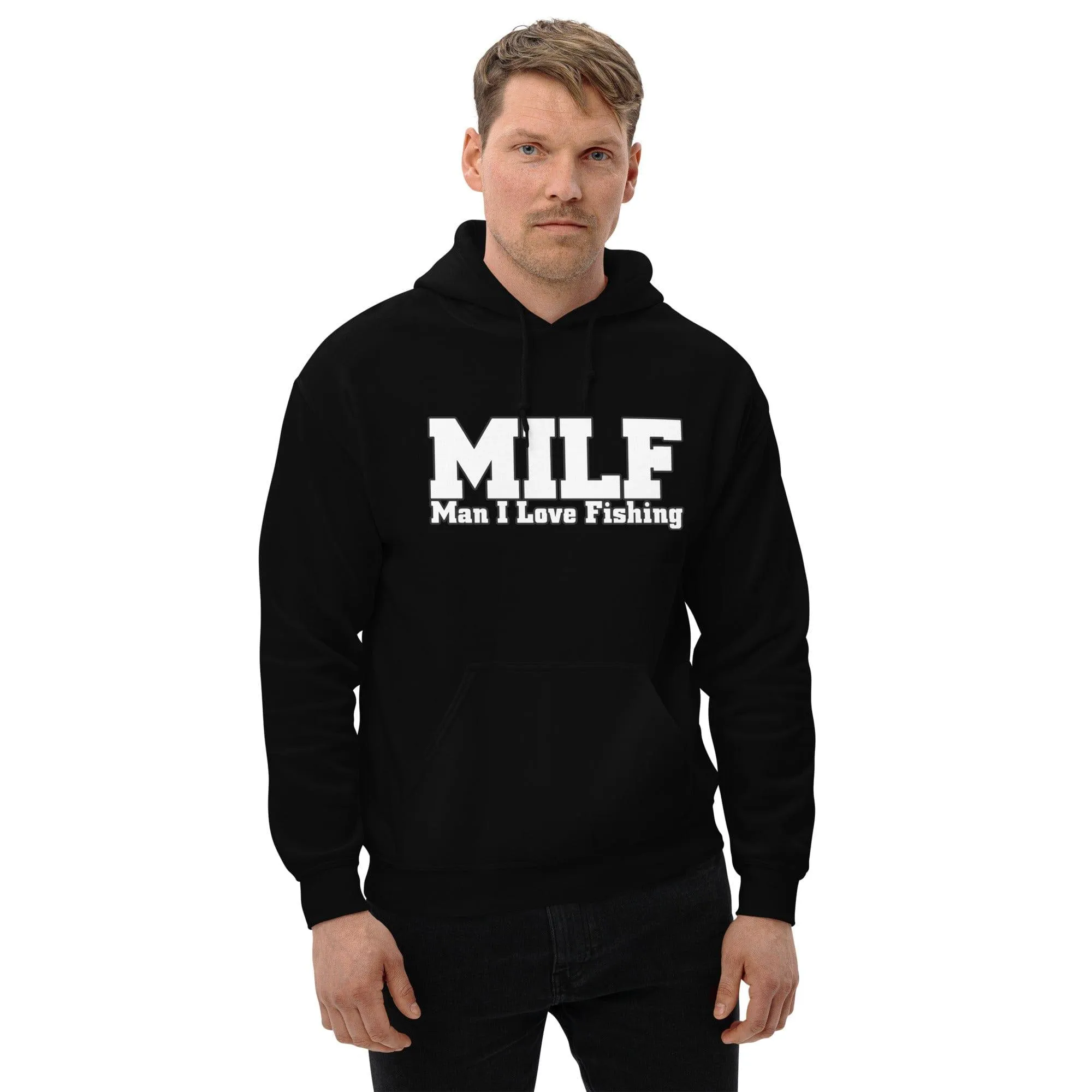 Fishing Hoodie MILF Man I Love Fishing Unisex Pullover