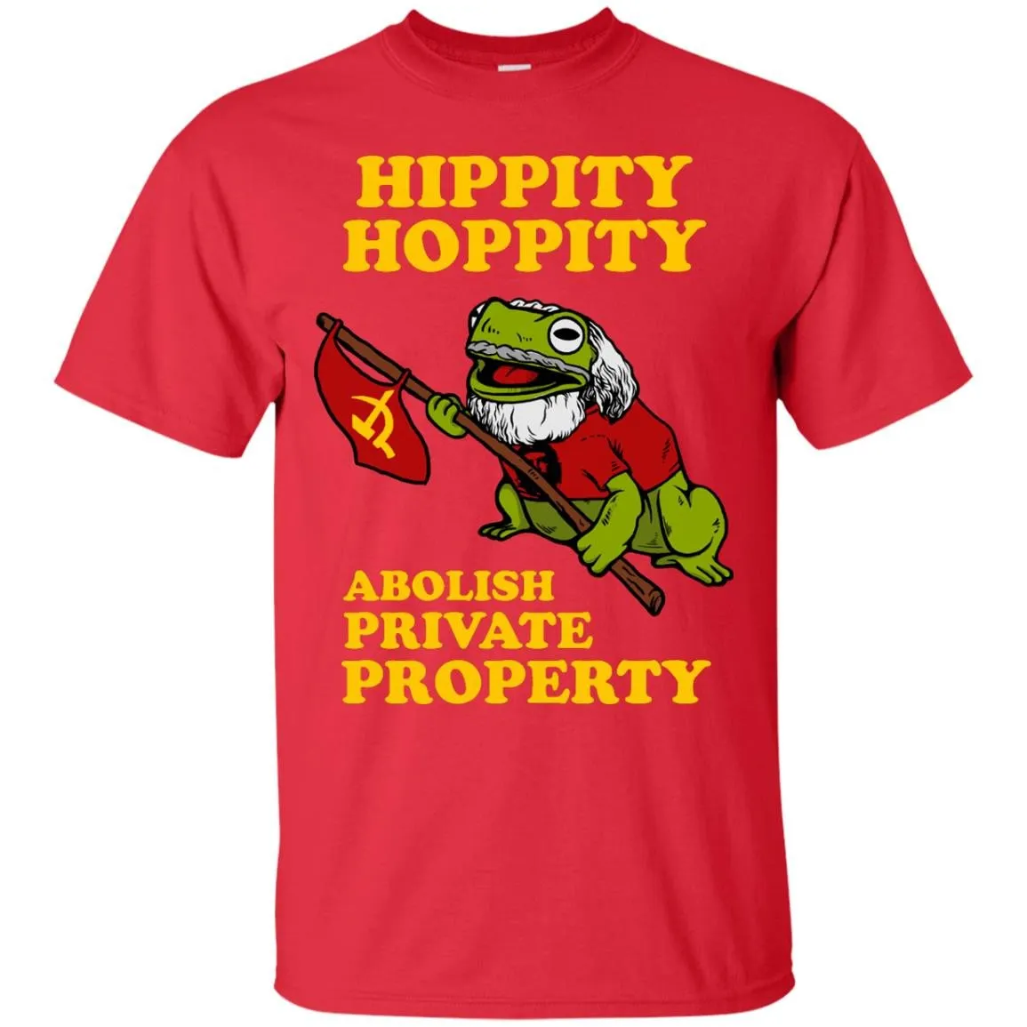 Hippity Hoppity Abolish Private Property T-Shirt