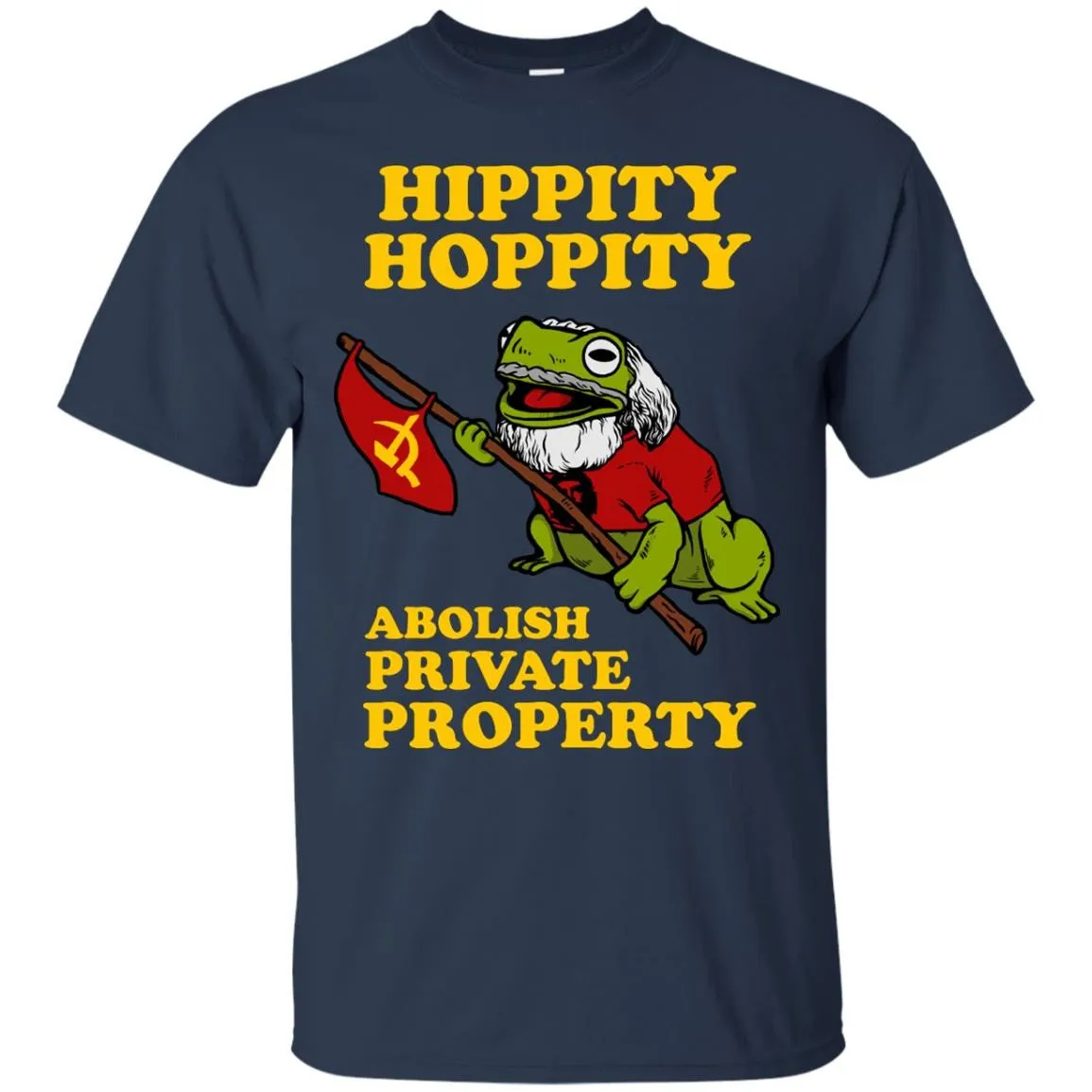 Hippity Hoppity Abolish Private Property T-Shirt