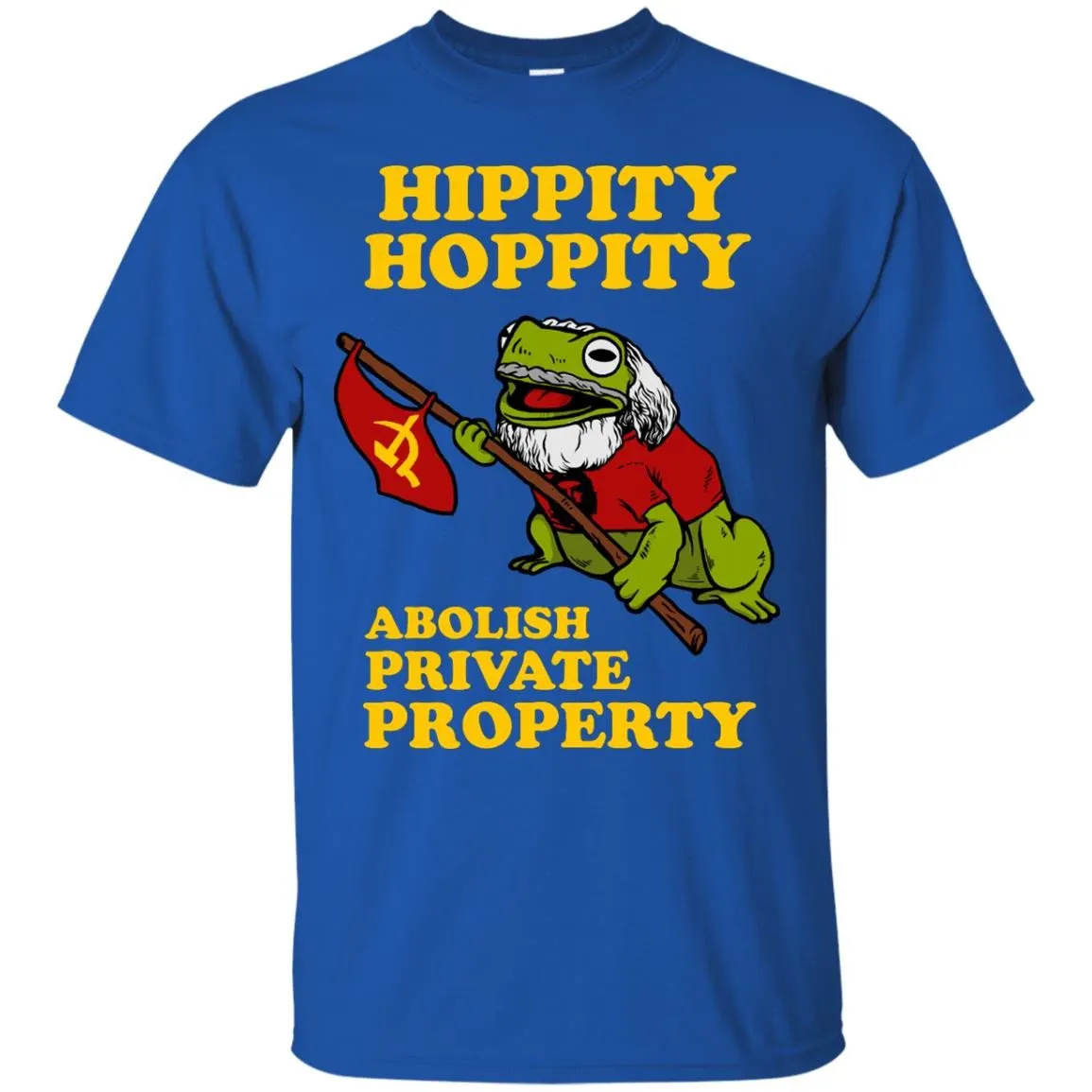 Hippity Hoppity Abolish Private Property T-Shirt