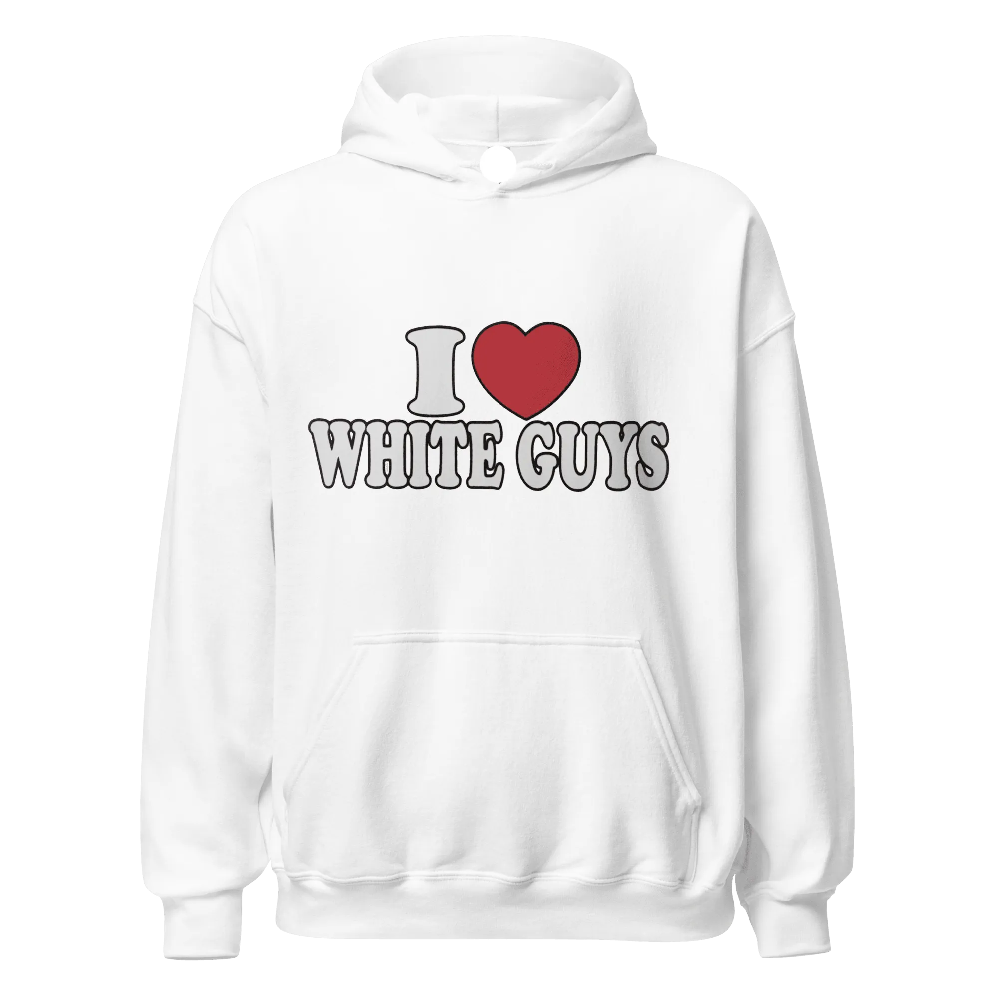 I Love White Guys Hoodie Ultra Soft Blended Cotton Midweight Unisex Pullover