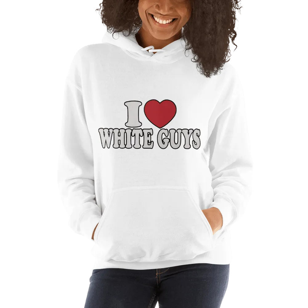 I Love White Guys Hoodie Ultra Soft Blended Cotton Midweight Unisex Pullover